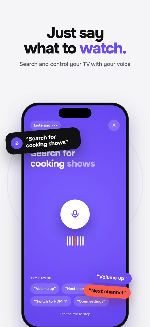Just say what to watch. Voice listening to “Search for cooking shows”.