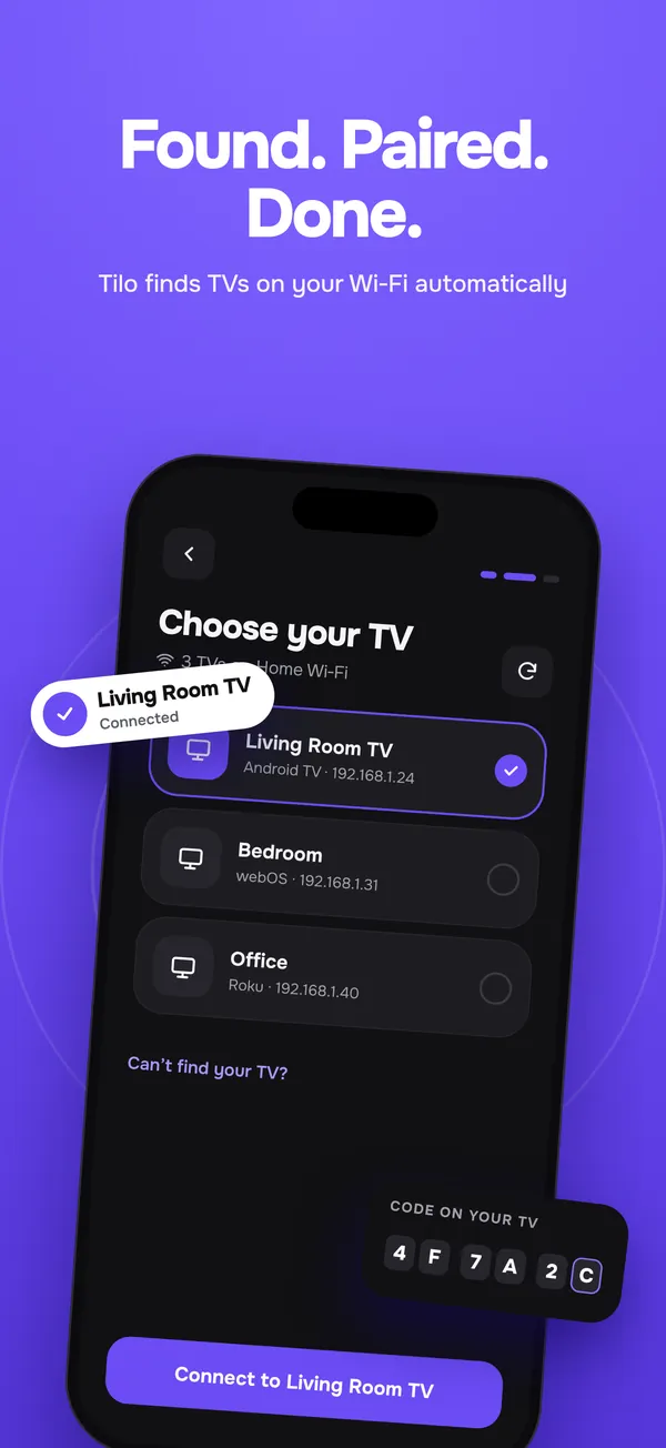 Found. Paired. Done. Choosing a TV found on the Wi‑Fi and entering its pairing code.